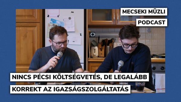 Nincs pécsi költségvetés, de legalább korrekt az igazságszolgáltatás